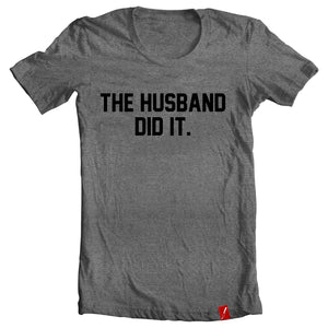 The Husband Did It - Tee