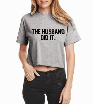The Husband Did It - Ideal Crop Top